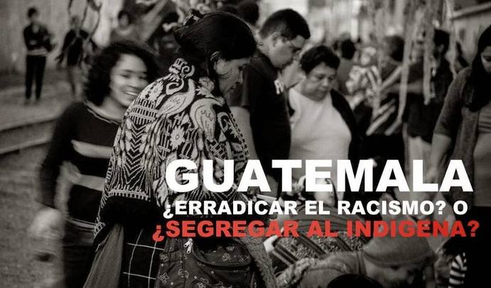 Photo of Guatemala: Hacia el fin del racismo y la discriminación indìgena