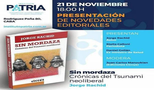 Photo of Jorge Rachid presenta “Sin Mordaza, crónicas del Tsunami neoliberal”