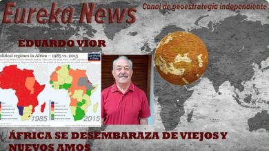 Photo of EDUARDO J. VIOR: ÁFRICA SE DESEMBARAZA DE VIEJOS Y NUEVOS AMOS