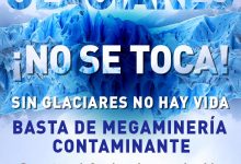 Photo of EL PUEBLO LOS OBSERVA: “LA LEY DE GLACIARES NO SE TOCA”