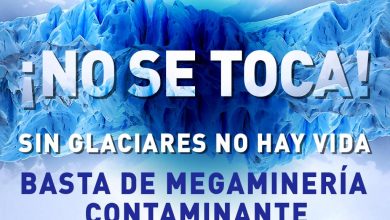 Photo of EL PUEBLO LOS OBSERVA: “LA LEY DE GLACIARES NO SE TOCA”